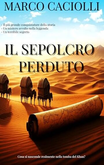 Il sepolcro perduto - SECONDA E ULTIMA PARTE (Lapo Colonna Series)