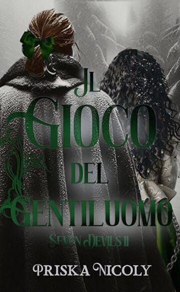 Il Gioco del Gentiluomo: Romanzo Storico - Autoconclusivo - Dark: SEVEN DEVILS II