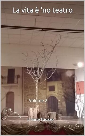 La vita &egrave; 'no teatro: Volume 2