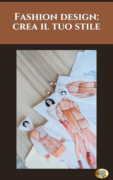 Fashion design: crea il tuo stile