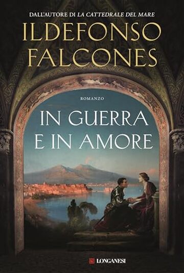In guerra e in amore (Il ciclo di Arnau Vol. 3)