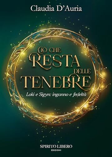 CI&Ograve; CHE RESTA DELLE TENEBRE: Loki e Sigyn: inganno e fedelt&agrave;