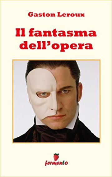 Il fantasma dell'opera (Emozioni senza tempo)