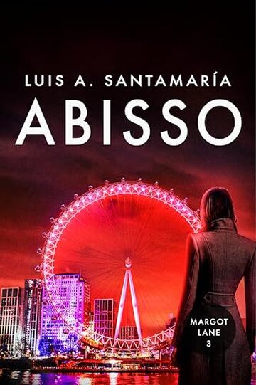 Abisso: Universo M&oacute;nica Lago. Romanzo di suspense, azione e avventura (Trilogia di Margot Lane (Prequel di M&oacute;nica Lago) Vol. 3)