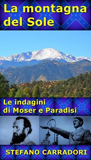 La montagna del Sole: Le indagini di Moser e Paradisi - volume 6