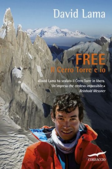 Free: Il Cerro Torre e io