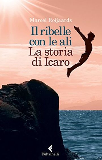 Il ribelle con le ali: La storia di Icaro