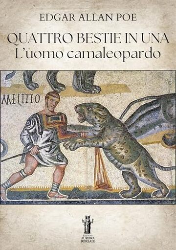 Quattro bestie in una. L’uomo camaleopardo