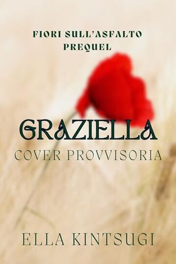 Graziella: Prequel dei Fiori sull'Asfalto