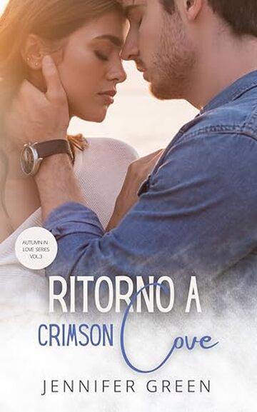 Ritorno a Crimson Cove (Autumn in Love Vol. 3)