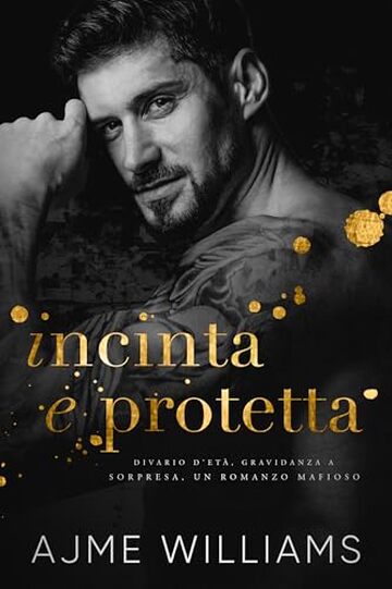 Incinta e Protetta: Divario d'Età, Gravidanza a Sorpresa, un Romanzo Mafioso (Italian Edition: Mafia Lords of Sin)