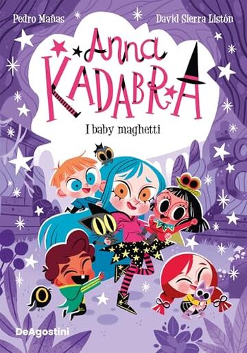 Anna Kadabra. I baby maghetti