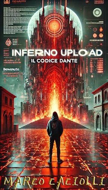 Inferno Upload: Il codice Dante (ALTROVE: storie per ragazzi Vol. 3)