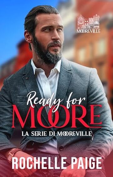 Ready for Moore (La Serie di Mooreville Vol. 1)