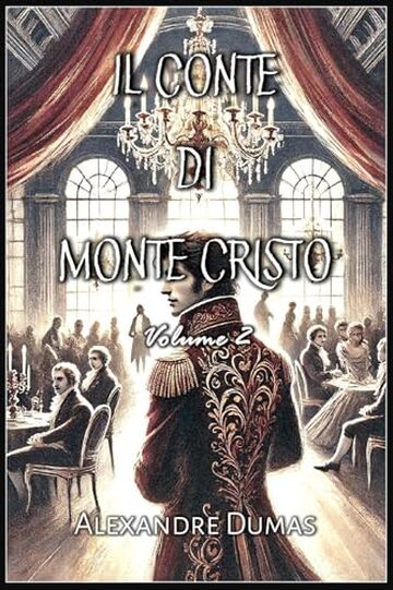 Il Conte di Monte Cristo: Volume 2