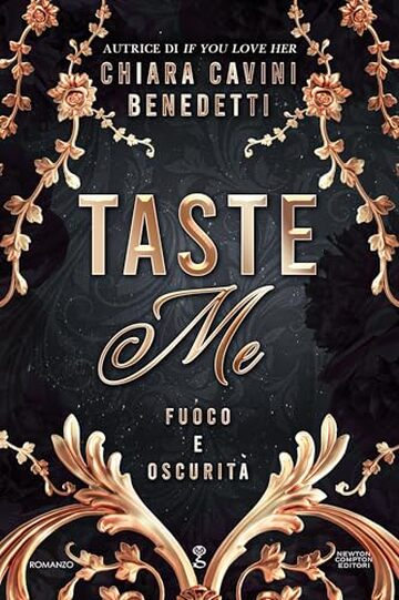 Taste Me. Fuoco e oscurit&agrave;
