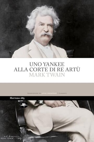 Uno yankee alla corte di re Artù (Classici)