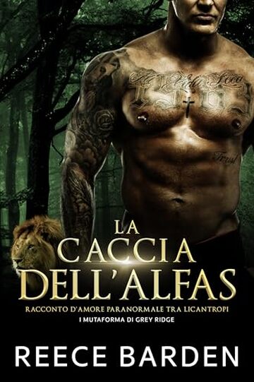 La caccia dell'Alfa: Una storia d'amore paranormale tra licantropi (I mutaforma di Grey Ridge Vol. 4)