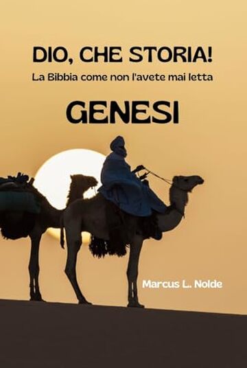 DIO, CHE STORIA! - GENESI: La Bibbia come non l'avete mai letta