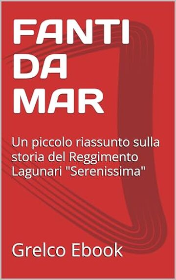 FANTI DA MAR: Un piccolo riassunto sulla storia del Reggimento Lagunari "Serenissima"