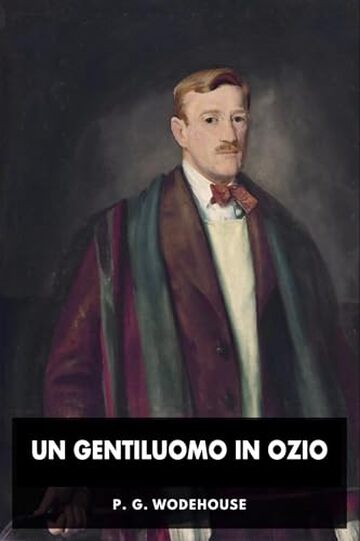 Un gentiluomo in ozio: romanticismo e malintesi nell&rsquo;alta societ&agrave;