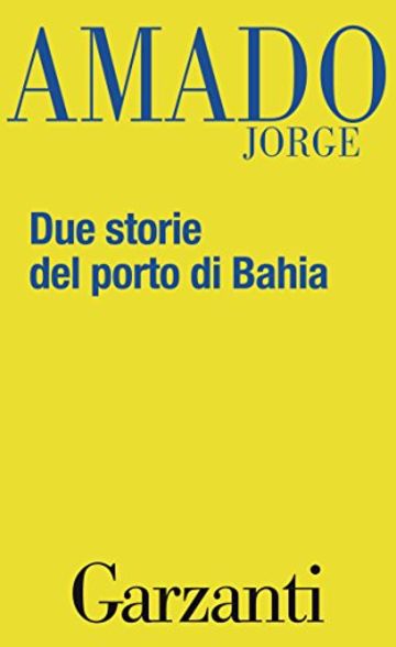 Due storie del porto di Bahia