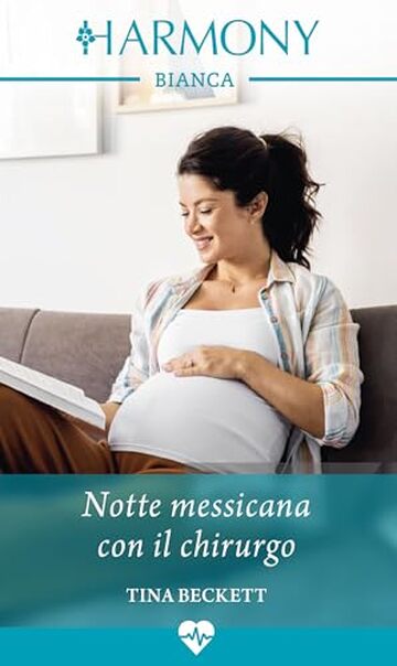 Notte messicana con il chirurgo (Infermieri in California Vol. 1)