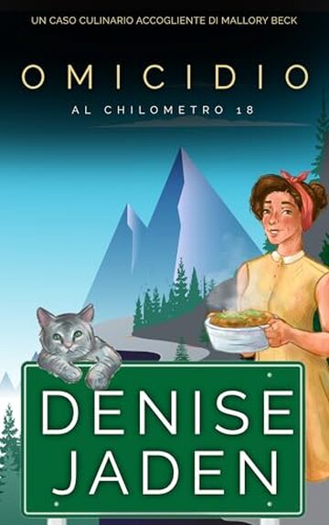 Omicidio al Chilometro 18: Un Caso Culinario Accogliente di Mallory Beck