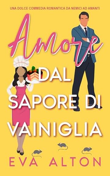 Amore dal sapore di vaniglia: Una dolce commedia romantica da nemici ad amanti (Storie d'Amore alla Caffetteria Vol. 4)