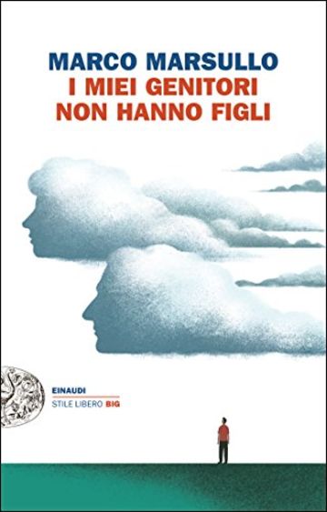 I miei genitori non hanno figli (Einaudi. Stile libero big)