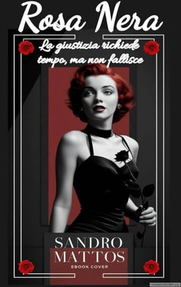 Rosa Nera: La giustizia richiede tempo, ma non fallisce