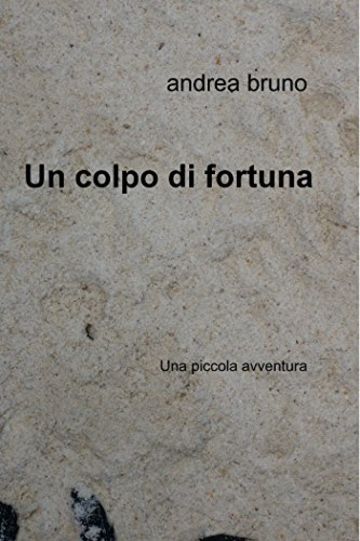 Un colpo di fortuna