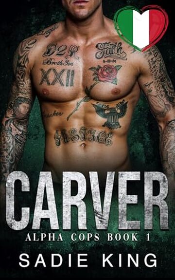 Carver: Un breve romanzo d'amore con differenza d'et&agrave; (Poliziotti alfa (Italiano) Vol. 1)