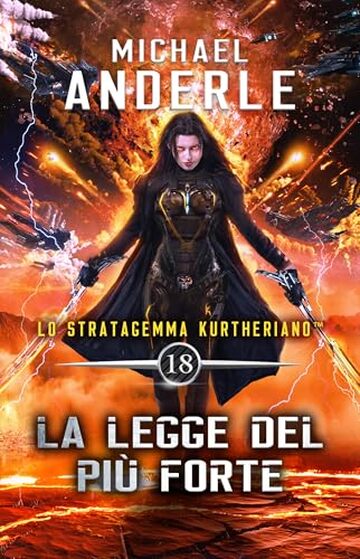 La legge del pi&ugrave; forte (Lo Stratagemma Kurtheriano&trade; Vol. 18)