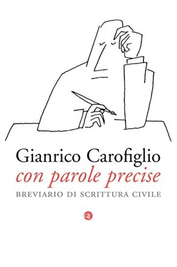 Con parole precise: Breviario di scrittura civile