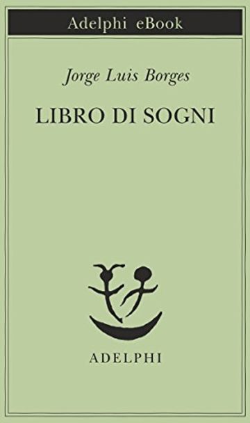 Libro di sogni (Piccola biblioteca Adelphi)