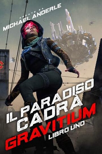Il paradiso cadr&agrave; (GRAVITIUM Vol. 1)