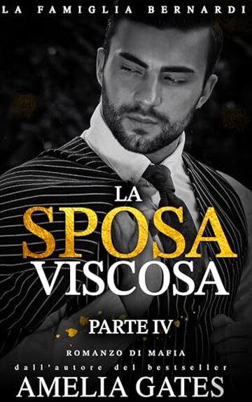 La Sposa Viscosa: Romanzo di Mafia (La Famiglia Bernardi Vol. 4)
