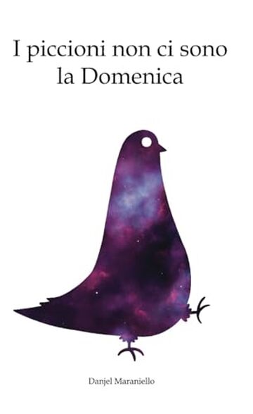 I piccioni non ci sono la domenica