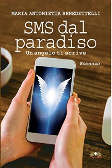 SMS dal paradiso: Un angelo ti scrive