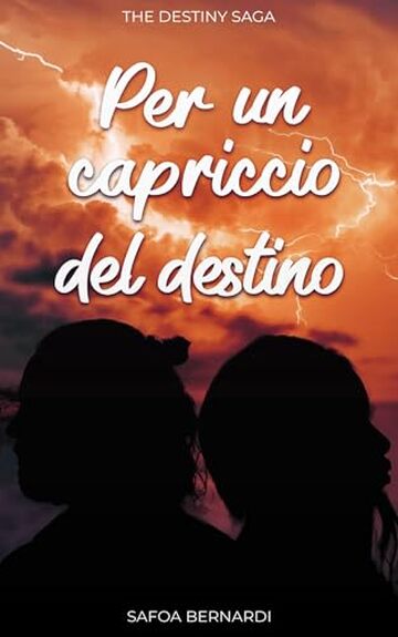 Per un capriccio del destino: Jurij e Ama (The Destiny Saga Vol. 3)