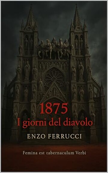 1875 - I giorni del diavolo (I libri di Enzo Ferrucci Vol. 1)