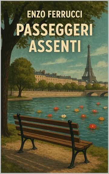 Passeggeri Assenti (I libri di Enzo Ferrucci Vol. 3)