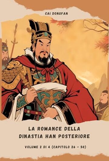 La Romance della dinastia Han Posteriore: Volume 2 di 4 (Capitolo 26 - 50)