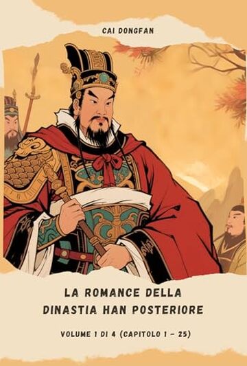 La Romance della dinastia Han Posteriore: Volume 1 di 4 (Capitolo 1 - 25)