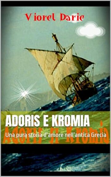 Adoris e Kromia: Una pura storia d&rsquo;amore nell&rsquo;antica Grecia