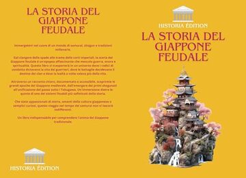 LA STORIA DEL GIAPPONE FEUDALE: Samurai, Shogun e Tradizioni: La vera storia del Giappone medievale