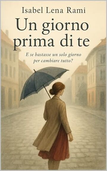 Un giorno prima di te