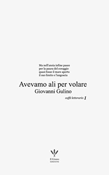 Avevamo ali per volare (Caffè letterario Vol. 1)