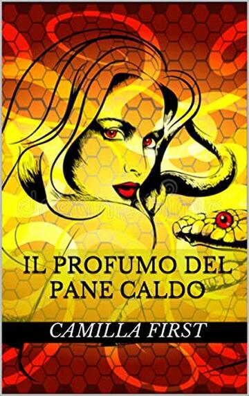 IL PROFUMO DEL PANE CALDO (I GIALLI DI CAMILLA Vol. 1)